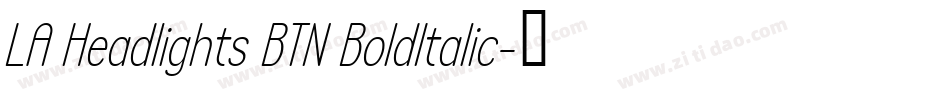 LA Headlights BTN BoldItalic字体转换